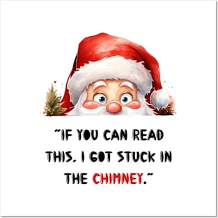 “If you can read this, I got stuck in the chimney.” Posters and Art